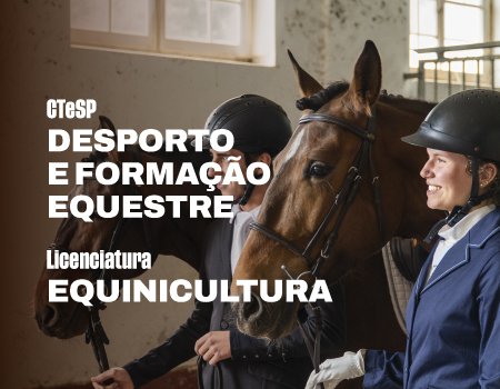 Inscrição obrigatória em pré-requisitos para a licenciatura em Equinicultura e para o CTESP de Desporto e Formação Equestre